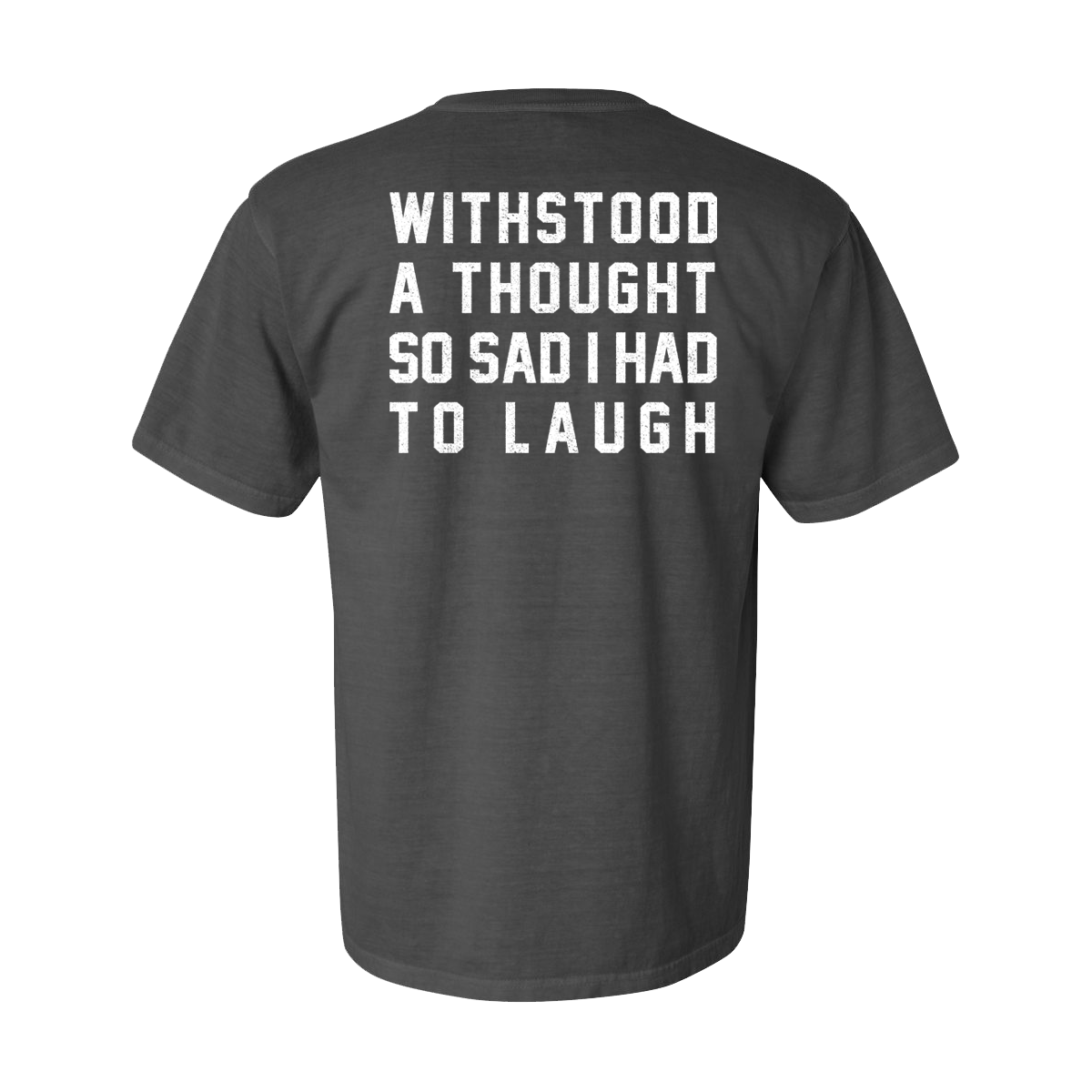 Had To Laugh Tee - Charcoal